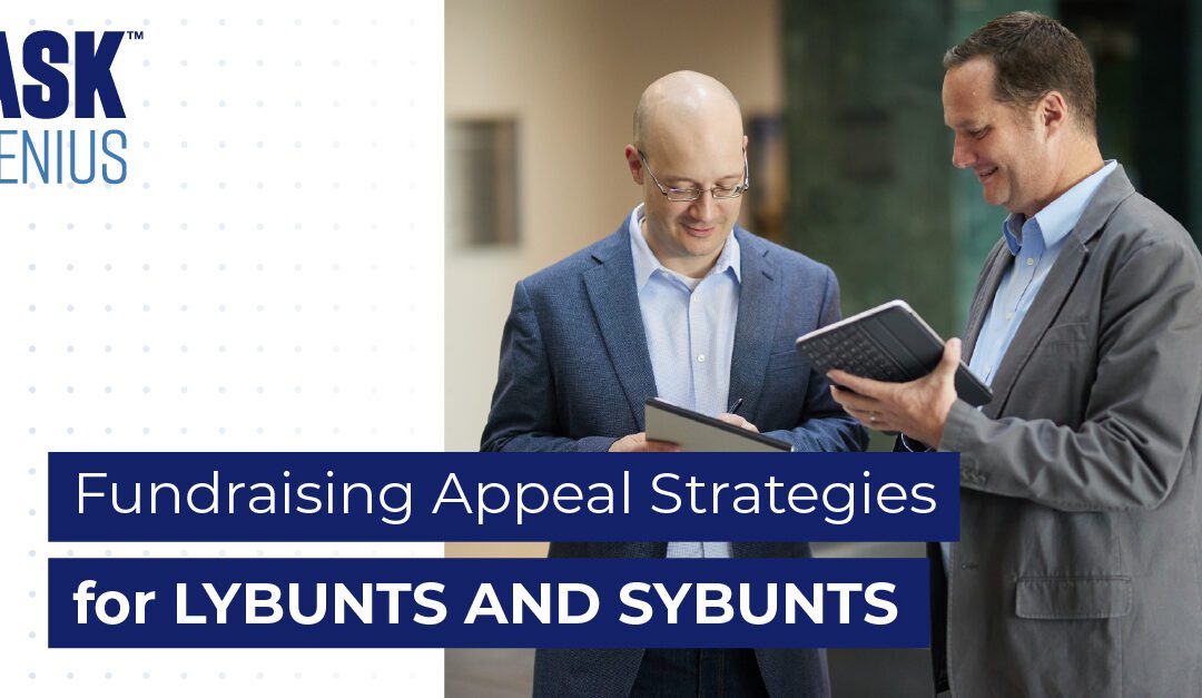 Fundraising Appeal Strategies for LYBUNTS and SYBUNTS