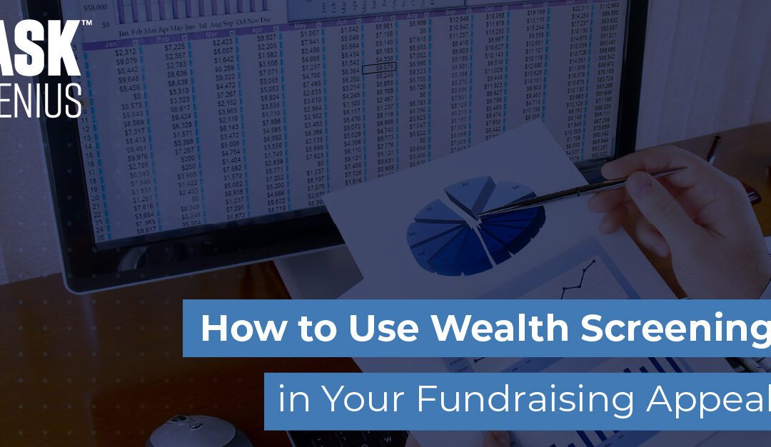 How to Use Wealth Screening in Your Fundraising Appeal