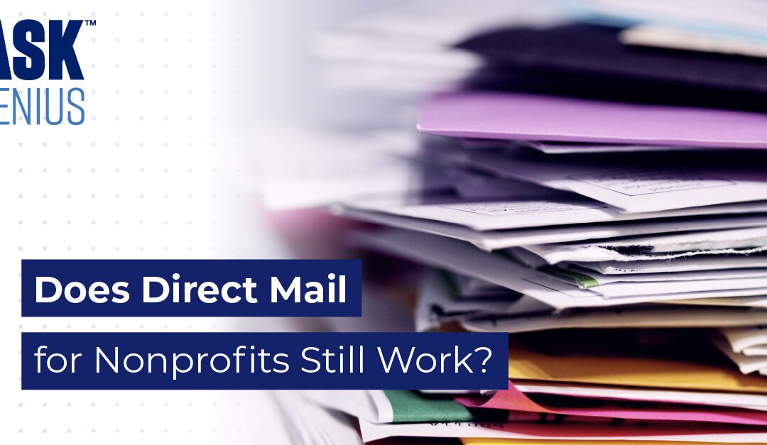 Does Direct Mail for Nonprofits Still Work?