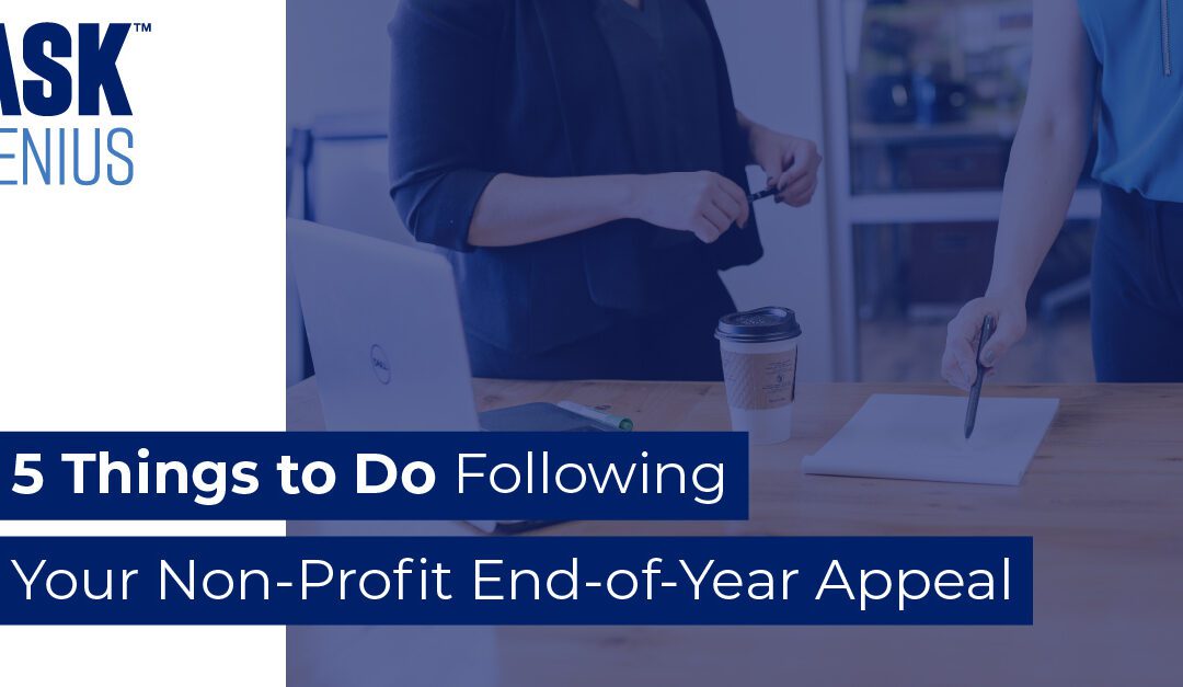5 Things to Do Following Your Non-Profit End-of-Year Appeal