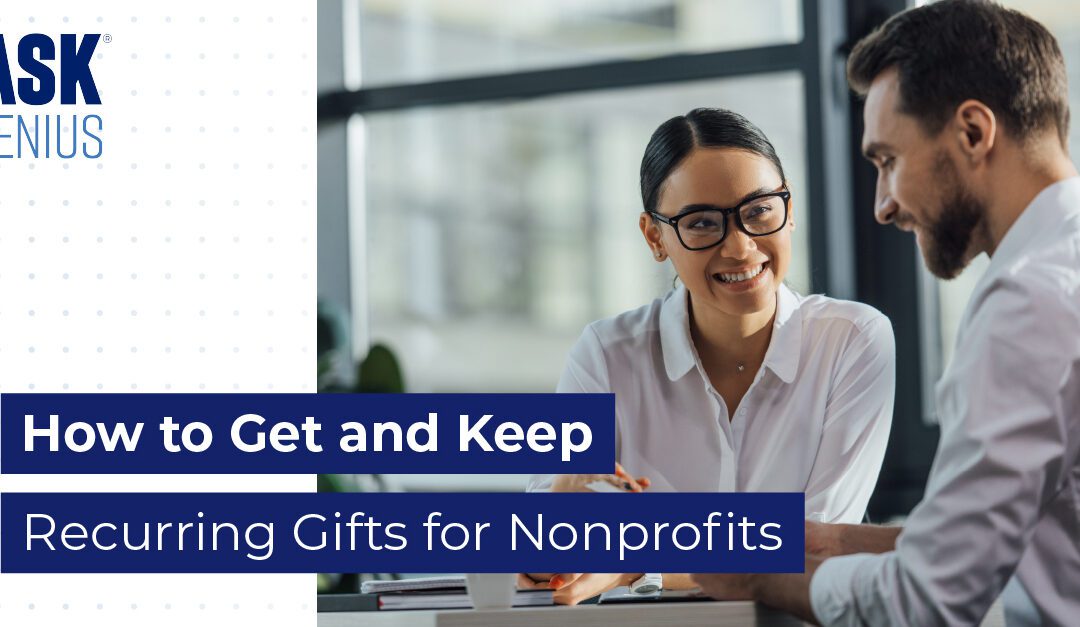 How to Get and Keep Recurring Gifts for Nonprofits