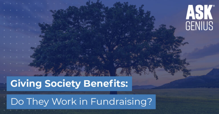 Giving Society Benefits: Do They Work in Fundraising?